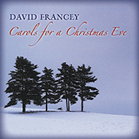 DAVID FRANCEY CAROLS FOR A CHRISTMAS EVE